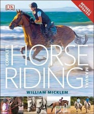 Complete Horse Riding Manual by Micklem, William