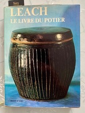 LE LIVRE DU POTIER - BERNARD LEACH - DESSAIN ET TOLRA 1979 era: hamada,mayodon
