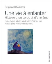 Une vie à enfanter, Histoire