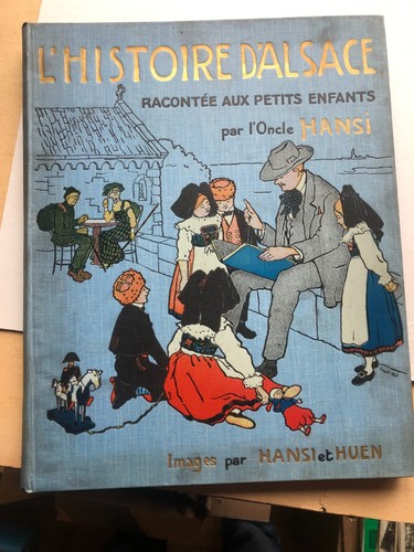 Hansi 1916 histoire - hansi, l'histoire