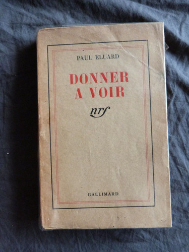 Paul eluard donner voir - "donner, voir"