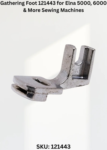 Gathering foot 121443 fits - foot,