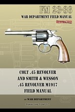 War Department Colt .45 Revolver and Smith & Wesson .45 Revolver M1917 F (Poche)
