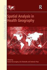 Spatial Analysis in Health - Paperback, by Kanaroglou Pavlos; Delmelle - Good