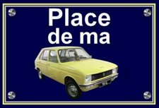 plaque " PLACE DE MA PEUGEOT