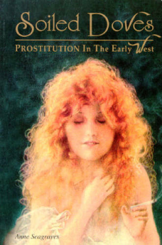 Soiled doves prostitution in - doves:,