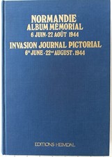 NORMANDIE 6 JUIN - 22 AOUT 1944 ALBUM MEMORIAL HEIMDAL Dr. BENAMOU GUERRE WW2