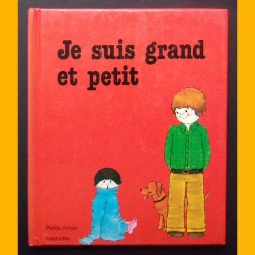 Suis grand petit - et, petits