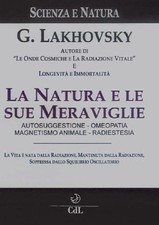 Georges Lakhovsky La natura e le sue meraviglie (Poche)