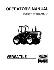 NEW HOLLAND 256, 276 II TRACTOR VERSATILE OPERATOR`S MANUAL