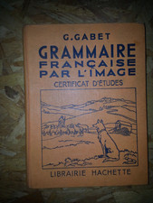grammaire française par l'image certificat d'études  G.Gabet Hachette 1948