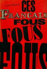 Ces français fous fous fous -