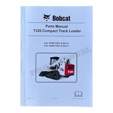 Bobcat T320 Compact Track Loader Parts Catalog Manual