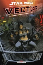 STAR WARS - VECTOR - TOME 2 -