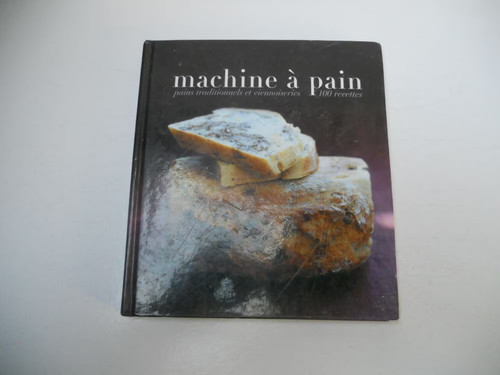 Machine pain 100 recettes de - machine, a