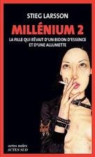 Millénium 2 - La fille qui rêvait d'un bidon d'essence et d... by Larsson, Stieg
