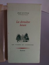 La dernière heure - Jean Guitton - 1969 -n° sur Arches
