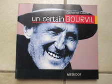 Catherine Claude : Un certain Bourvil  Édition Messidor de superbes photos BIO 