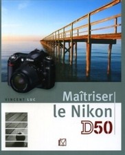 Maîtriser le nikon d50 -