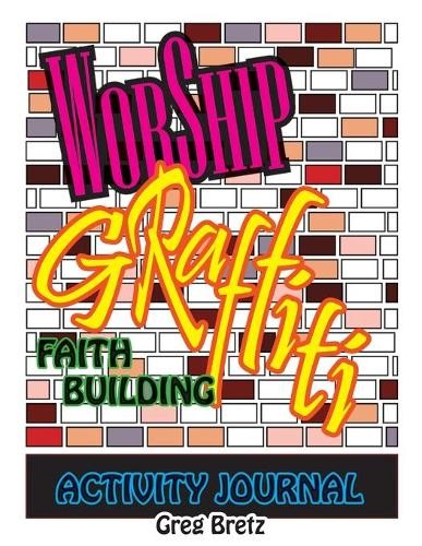 Greg bretz worship - bretz, graffiti