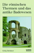 Die römischen Thermen und das antike Badewesen. Eine ... | Livre | état très bon