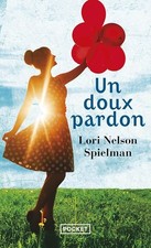 Un doux pardon - Spielman, Lori Nelson