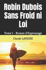 Claude Laveine Robin Dubois