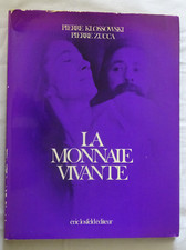 La Monnaie Vivante - KLOSSOWSKI Pierre ; ZUCCA Pierre / Beaux-Arts