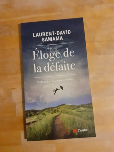 Eloge défaite - la,