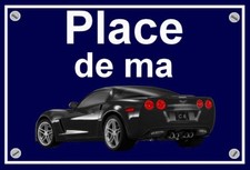 plaque " PLACE DE MA CORVETTE