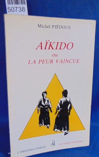 Piédoue aikido peur - ou,