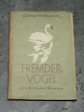 Oiseau étranger * Gertrud Waldschütz * 1943