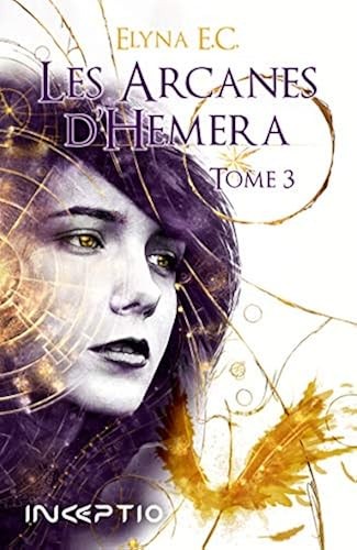 Les arcanes hemera - d'hemera,, tome