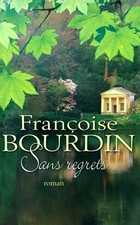 Sans regrets By Françoise Bourdin. 9782298027730