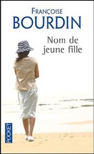Nom de Jeune Fille (French Edition) By Francoise Bourdin
