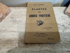 Jardins: PLANTEZ DES ARBRES FRUITIERS - E.Langevin - Arboriculture-Sylviculture