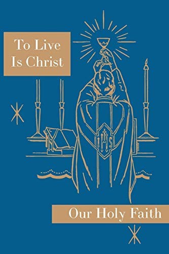 Live christ our holy - is,