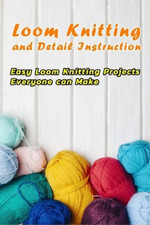Leslie Gibbons Loom Knitting and Detail Instruction (Poche)