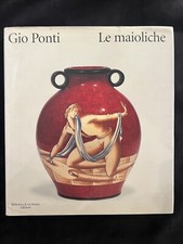 Gio Ponti Le Maioliche, (2000), 240 Pages Hardback Book. RARE, 1st Edition