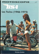 Livre MOTOSCOPIE n°7 BSA les Twins de 1946 à 1972 - A7 A10 etc. C. GUISLAIN MOTO