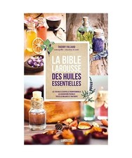 La bible Larousse des huiles
