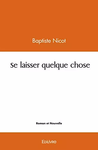 Laisser quelque chose - se,