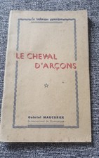 " LE CHEVAL D ARCONS " par