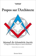 Propos sur l'Architecte Manuel de Géométrie sacrée  Francs-Maçons 'Umar