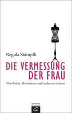 Die Vermessung der Frau: Von