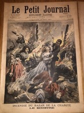 1897 INCENDIE DU BAZAR DE LA CHARITÉ -  2 Journaux LE PETIT JOURNAL