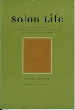 Salon Life: A Comprehensive Guide to Professionalism and Communication for T...