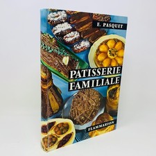 1958 Patisserie Familiale Flammarion Livre de Recettes Cuisine Pasquet Français