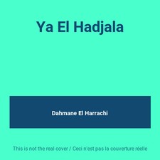 Ya El Hadjala, Dahmane El
