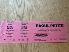 billet ticket place de concert RAOUL PETITE